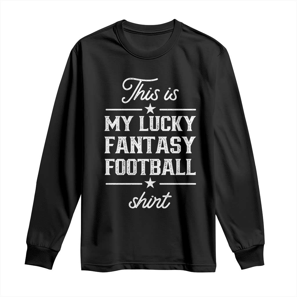 Lucky Fantasy Football Long Sleeve Shirt Commissioner Draft Party Commish FFL - Wonder Print Shop