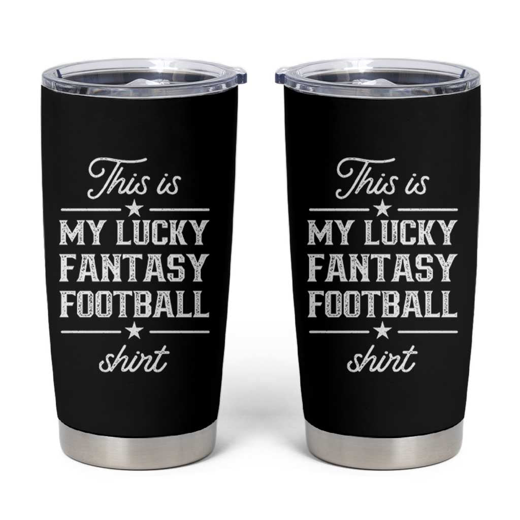 Lucky Fantasy Football Tumbler Cup Commissioner Draft Party Commish FFL - Wonder Print Shop