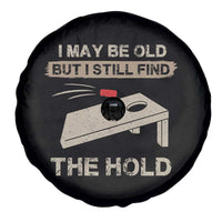 I May Be Old But I Still Find The Hole Cornhole Spare Tire Cover Funny Old Man Saying