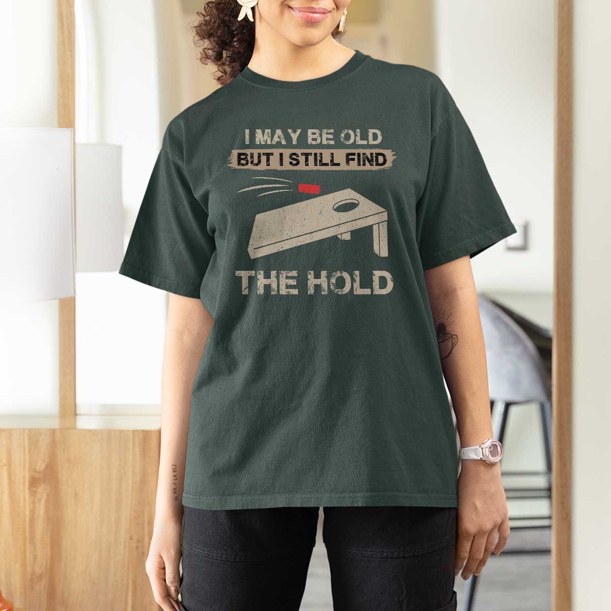 I May Be Old But I Still Find The Hole Cornhole T Shirt For Women Funny Old Man Saying