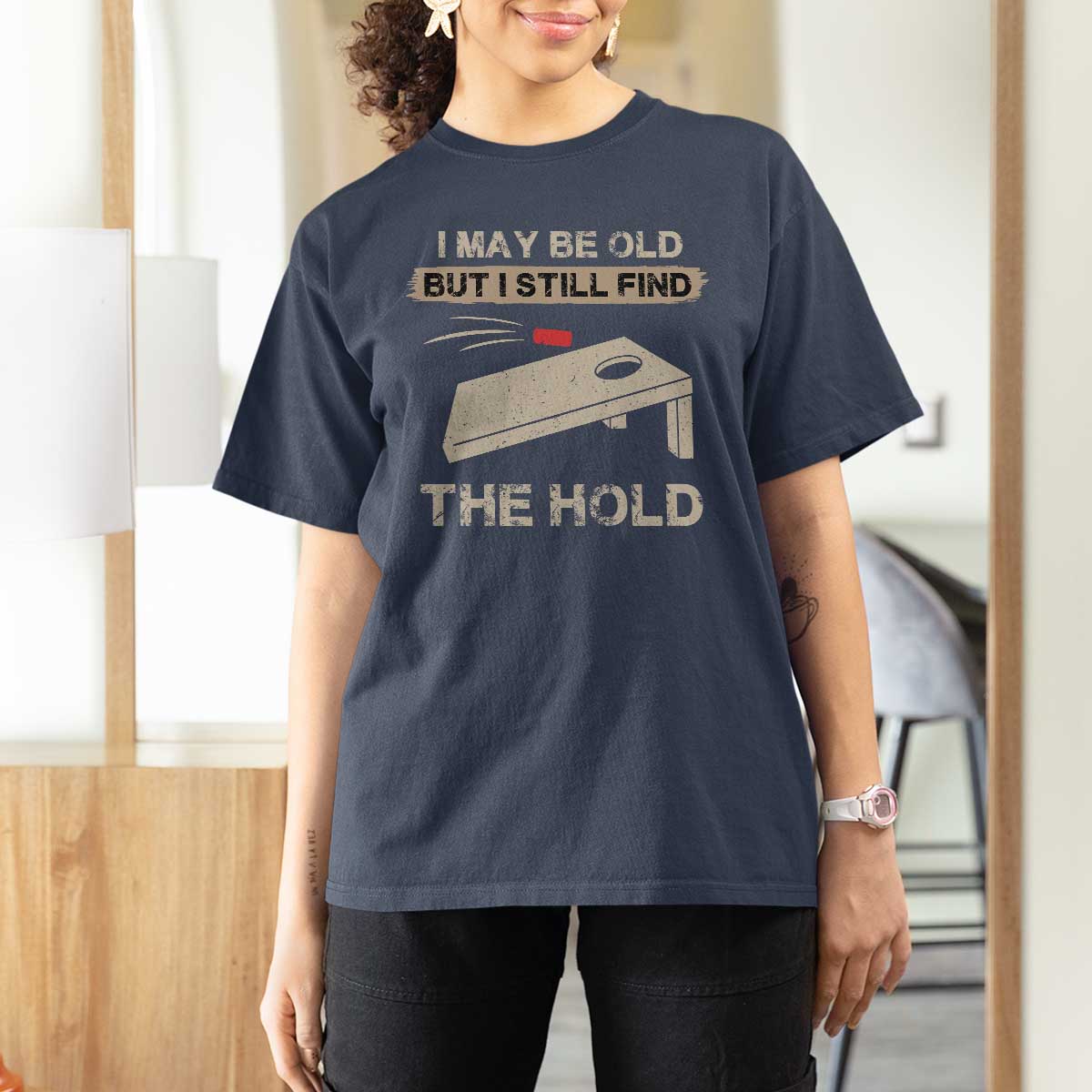 I May Be Old But I Still Find The Hole Cornhole T Shirt For Women Funny Old Man Saying