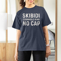 Cornhole King T Shirt For Women No Cap Funny Bean Bag Toss Game