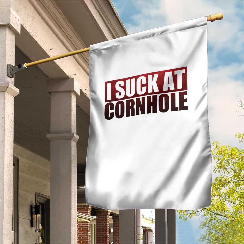 I Suck At Cornhole Garden Flag Funny Bean Bag Toss Game