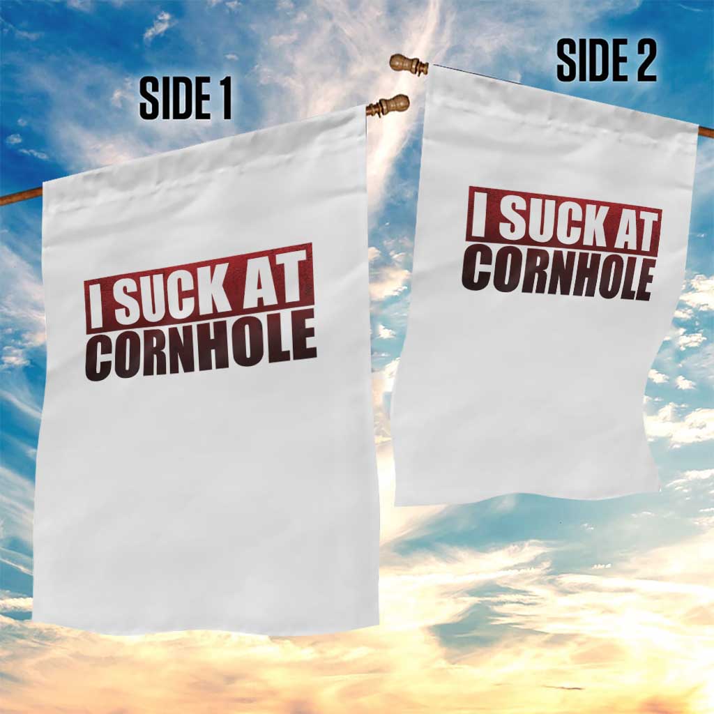 I Suck At Cornhole Garden Flag Funny Bean Bag Toss Game