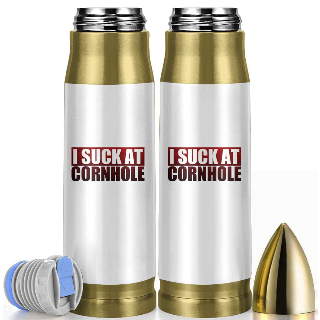 I Suck At Cornhole Bullet Tumbler Funny Bean Bag Toss Game