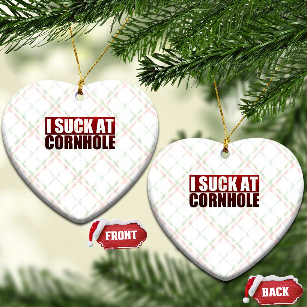 I Suck At Cornhole Ceramic Ornament Funny Bean Bag Toss Game
