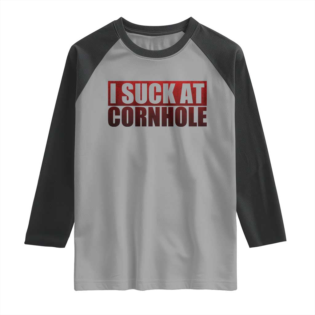 I Suck At Cornhole Raglan Shirt Funny Bean Bag Toss Game