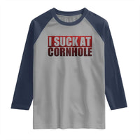 I Suck At Cornhole Raglan Shirt Funny Bean Bag Toss Game