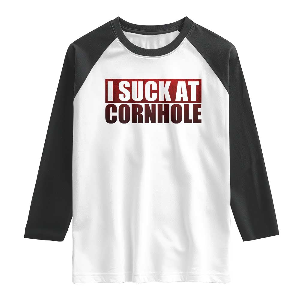 I Suck At Cornhole Raglan Shirt Funny Bean Bag Toss Game