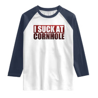 I Suck At Cornhole Raglan Shirt Funny Bean Bag Toss Game