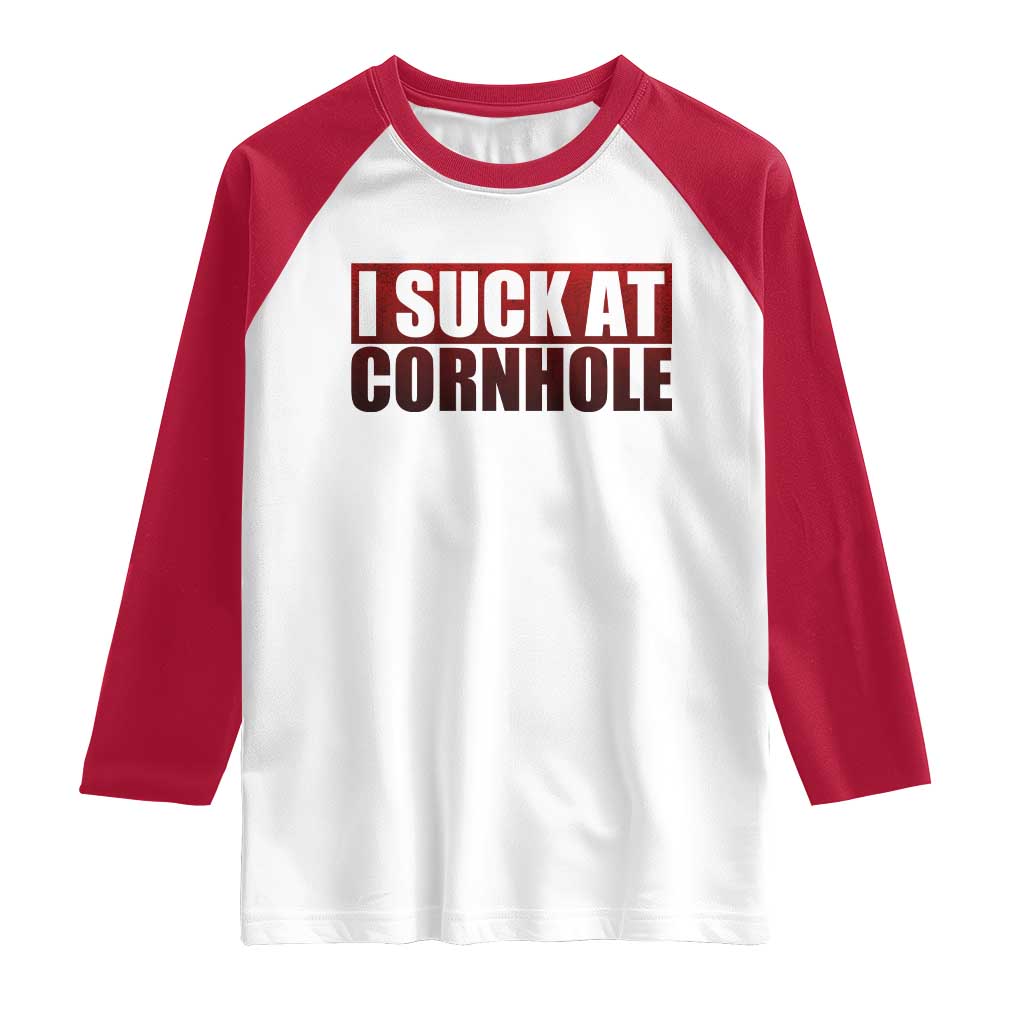 I Suck At Cornhole Raglan Shirt Funny Bean Bag Toss Game