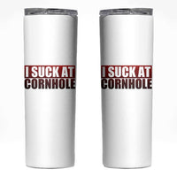 I Suck At Cornhole Skinny Tumbler Funny Bean Bag Toss Game