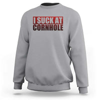I Suck At Cornhole Sweatshirt Funny Bean Bag Toss Game