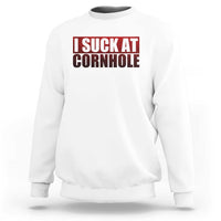 I Suck At Cornhole Sweatshirt Funny Bean Bag Toss Game