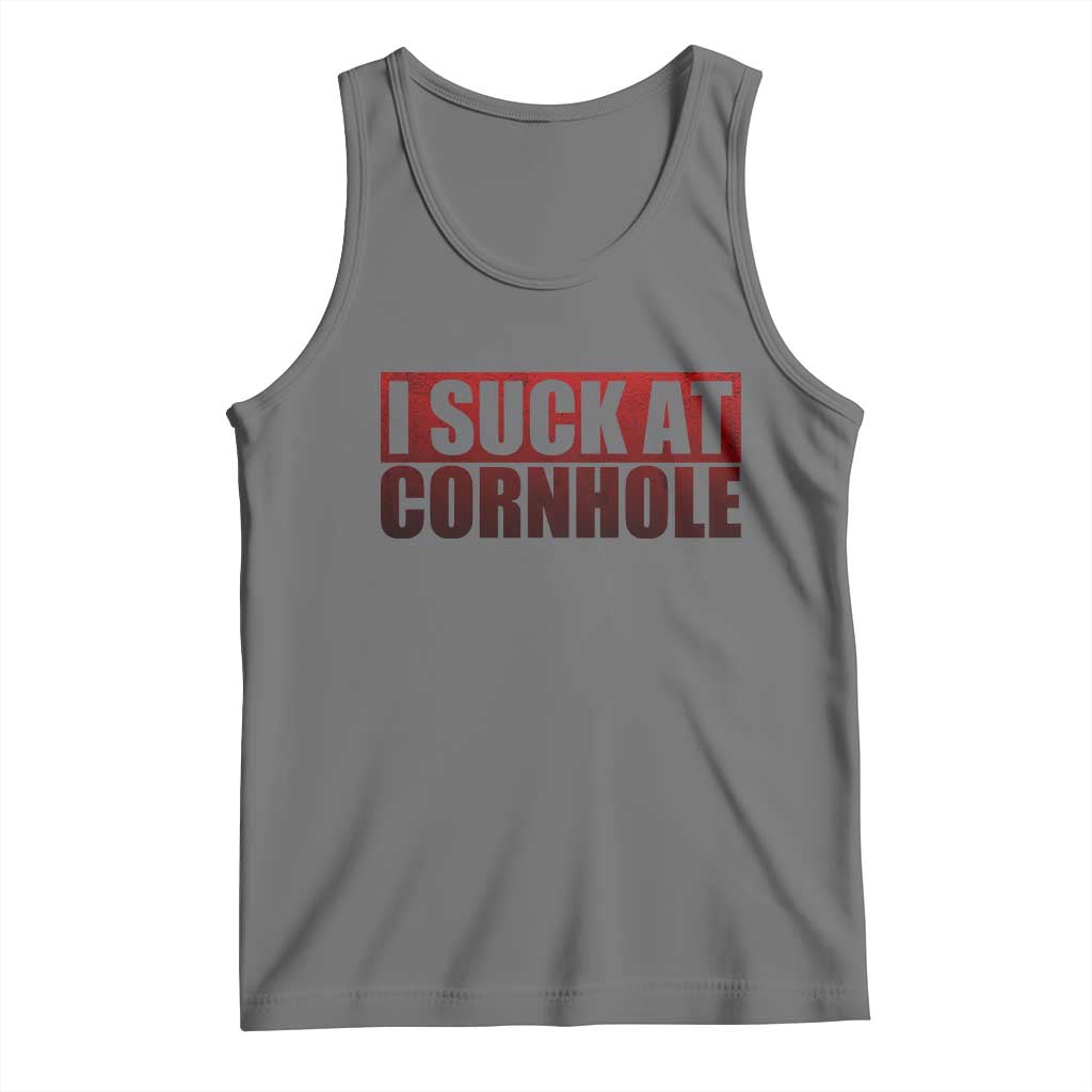 I Suck At Cornhole Tank Top Funny Bean Bag Toss Game