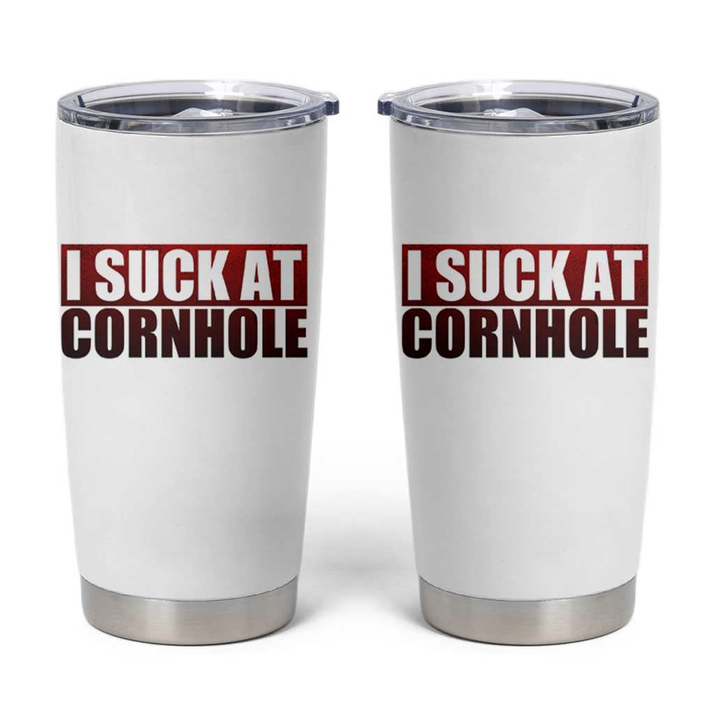 I Suck At Cornhole Tumbler Cup Funny Bean Bag Toss Game