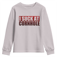 I Suck At Cornhole Youth Sweatshirt Funny Bean Bag Toss Game