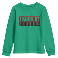 I Suck At Cornhole Youth Sweatshirt Funny Bean Bag Toss Game