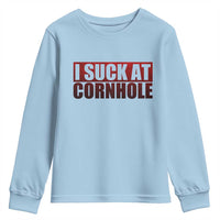 I Suck At Cornhole Youth Sweatshirt Funny Bean Bag Toss Game