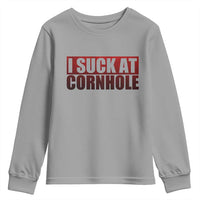 I Suck At Cornhole Youth Sweatshirt Funny Bean Bag Toss Game