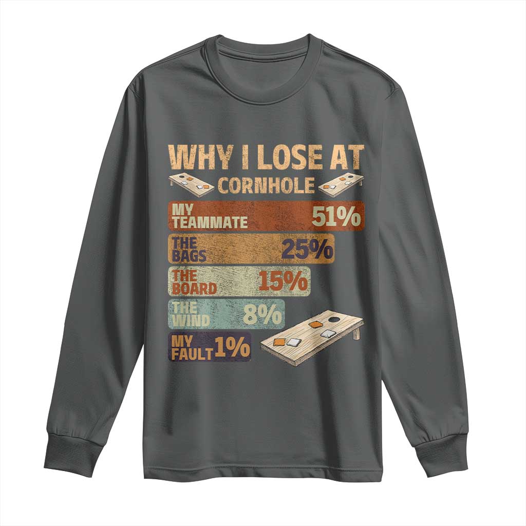 Funny Cornhole Player Long Sleeve Shirt Retro Why I Lose Game Day Bean Bag Toss Game