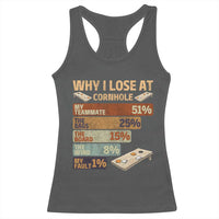 Funny Cornhole Player Racerback Tank Top Retro Why I Lose Game Day Bean Bag Toss Game