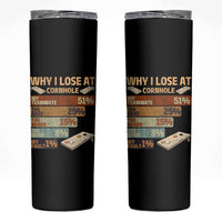 Funny Cornhole Player Skinny Tumbler Retro Why I Lose Game Day Bean Bag Toss Game