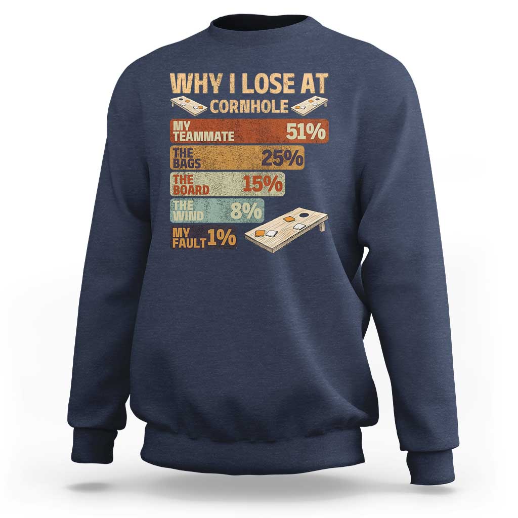 Funny Cornhole Player Sweatshirt Retro Why I Lose Game Day Bean Bag Toss Game