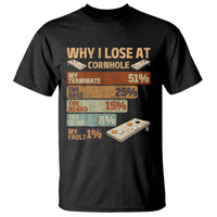 Funny Cornhole Player T Shirt Retro Why I Lose Game Day Bean Bag Toss Game