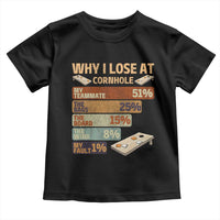 Funny Cornhole Player Toddler T Shirt Retro Why I Lose Game Day Bean Bag Toss Game