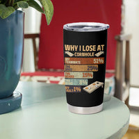 Funny Cornhole Player Tumbler Cup Retro Why I Lose Game Day Bean Bag Toss Game