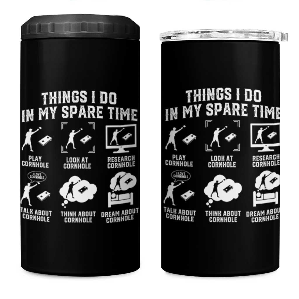 Funny Cornhole Lover 4 in 1 Can Cooler Tumbler Things I Do In My Spare Time Bean Bag Toss Game