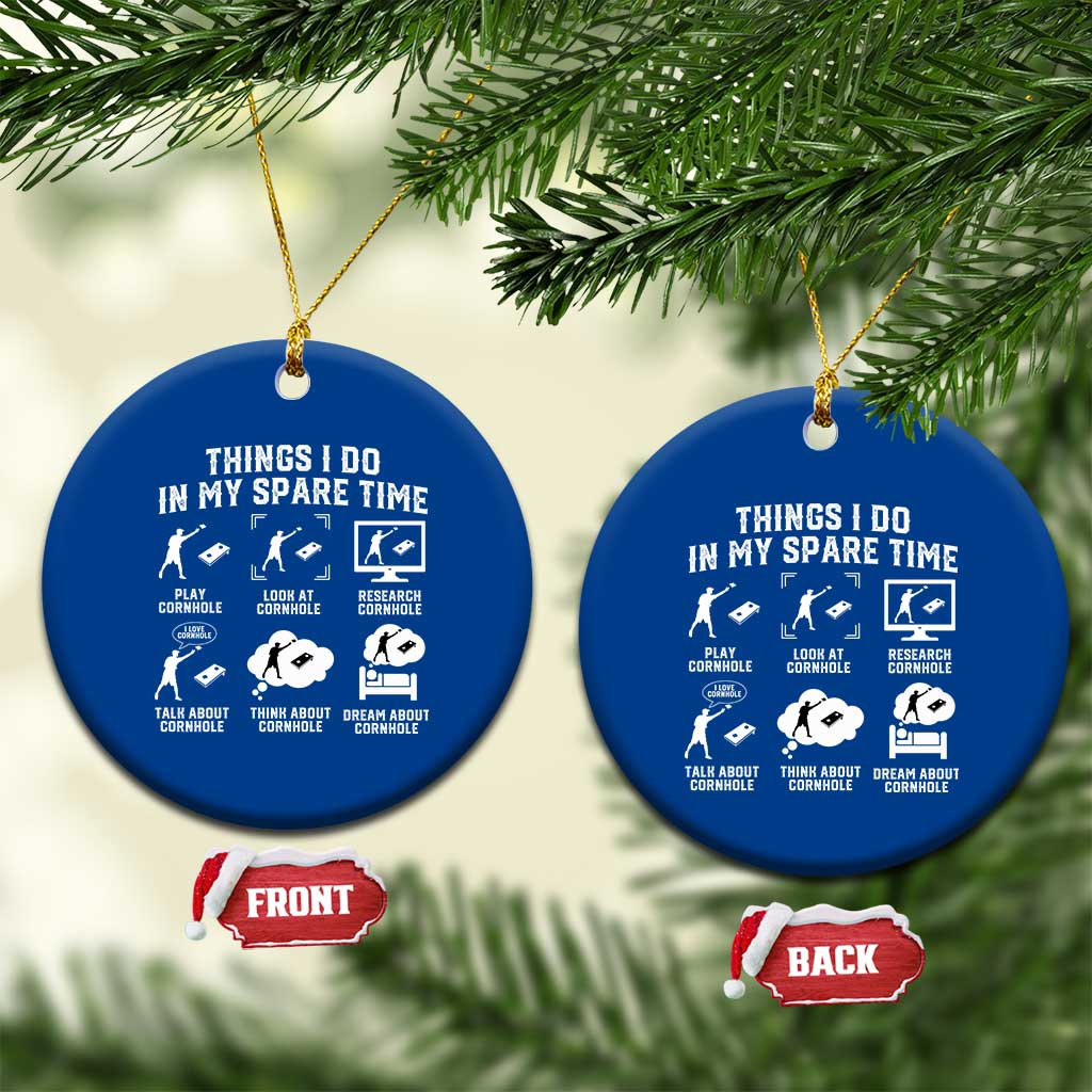 Funny Cornhole Lover Ceramic Ornament Things I Do In My Spare Time Bean Bag Toss Game