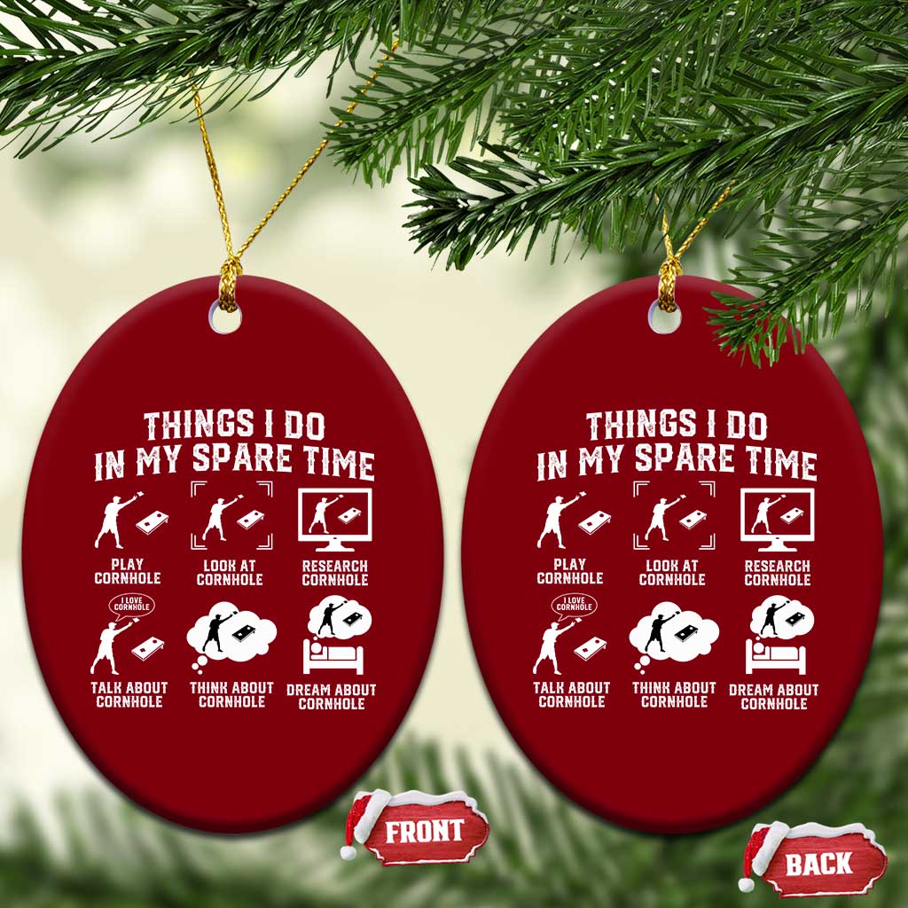Funny Cornhole Lover Ceramic Ornament Things I Do In My Spare Time Bean Bag Toss Game