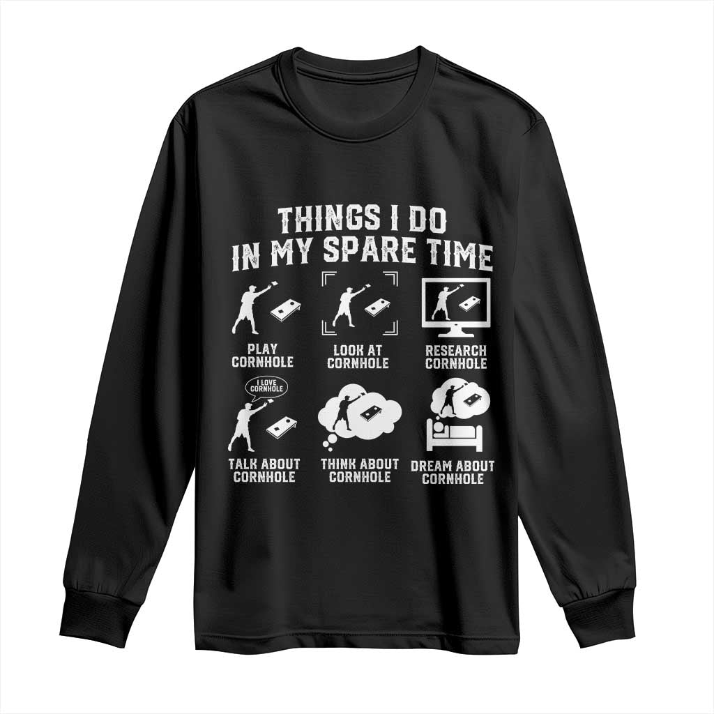 Funny Cornhole Lover Long Sleeve Shirt Things I Do In My Spare Time Bean Bag Toss Game