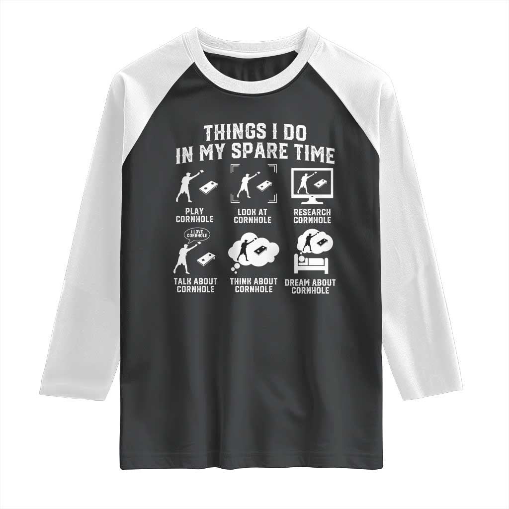 Funny Cornhole Lover Raglan Shirt Things I Do In My Spare Time Bean Bag Toss Game