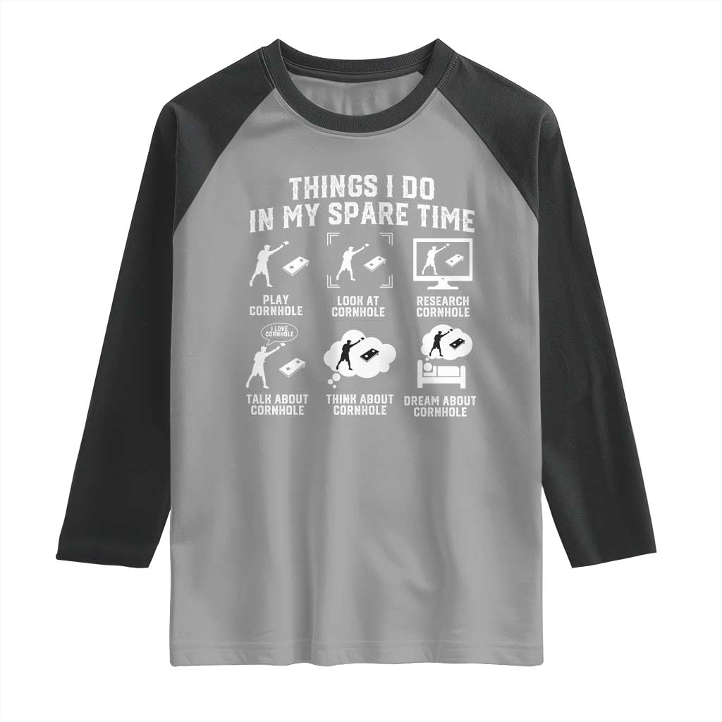 Funny Cornhole Lover Raglan Shirt Things I Do In My Spare Time Bean Bag Toss Game