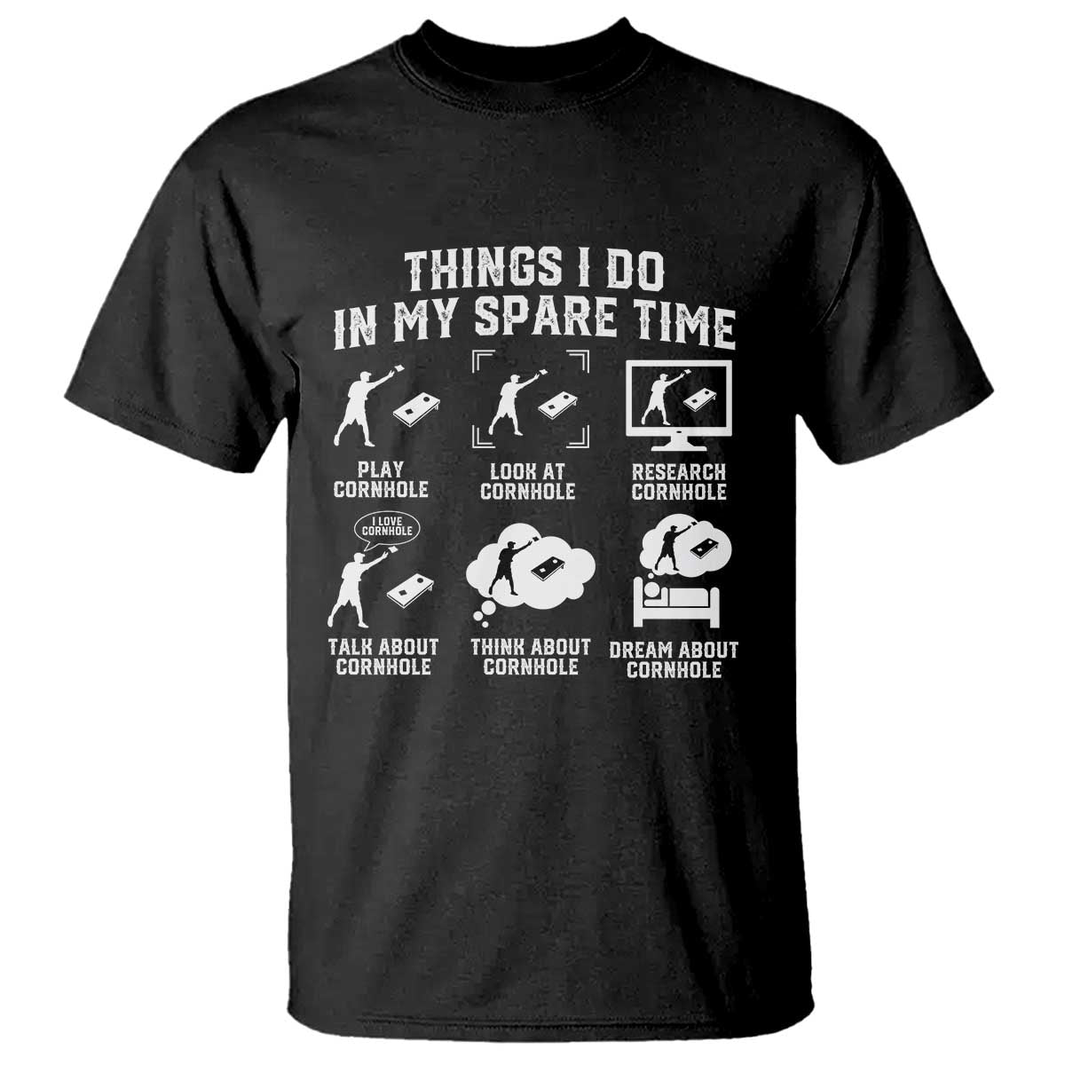 Funny Cornhole Lover T Shirt Things I Do In My Spare Time Bean Bag Toss Game