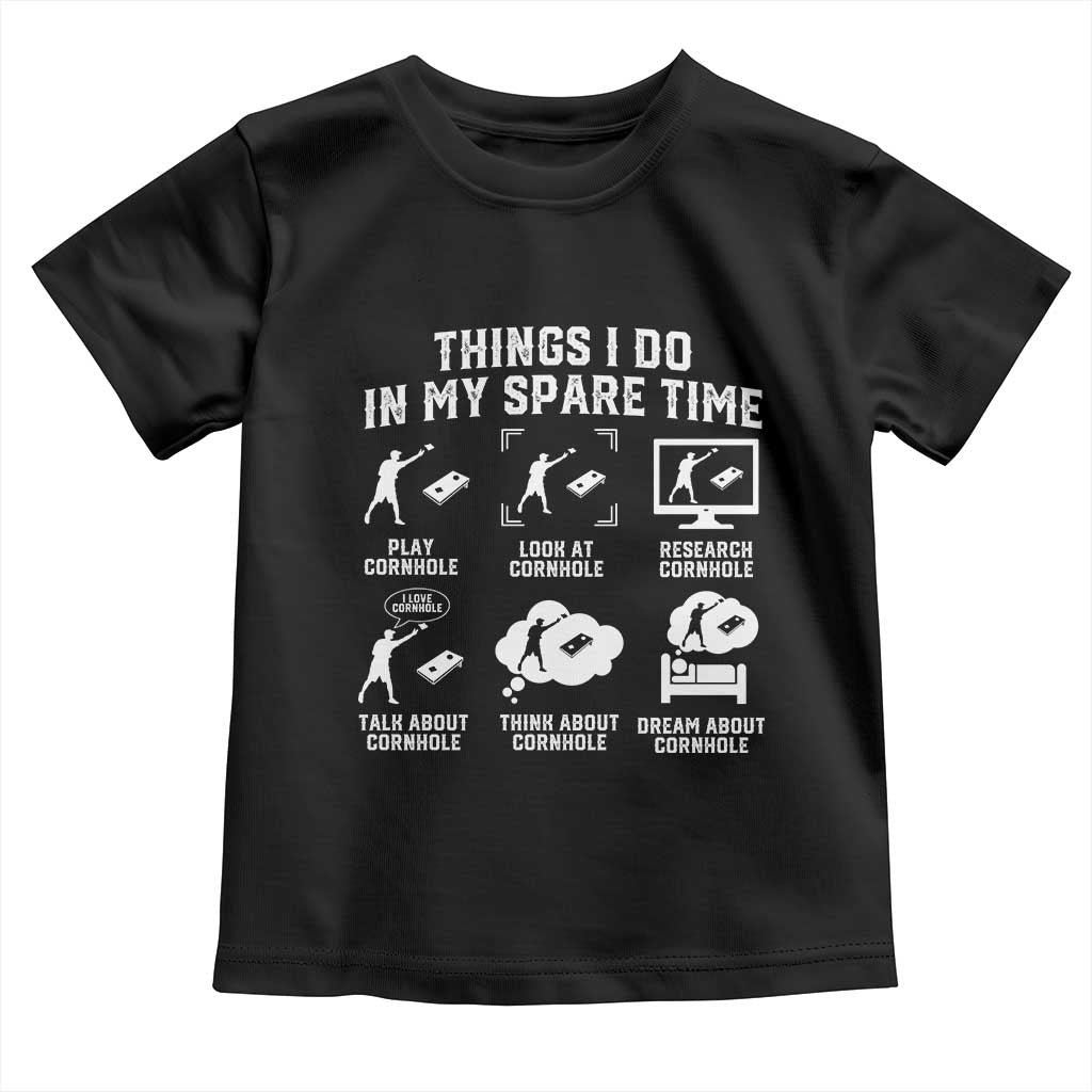 Funny Cornhole Lover Toddler T Shirt Things I Do In My Spare Time Bean Bag Toss Game