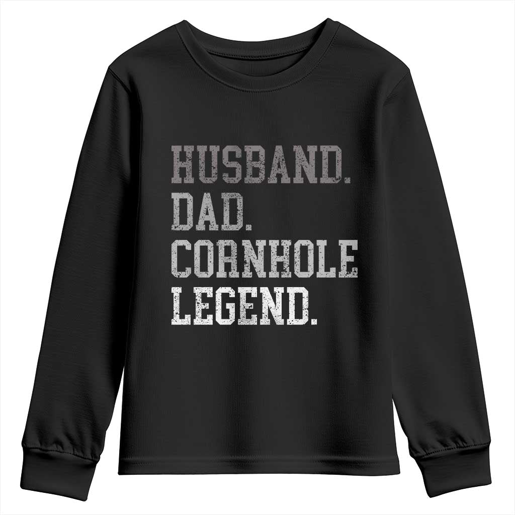 Husband Dad Cornhole Legend Youth Sweatshirt Vintage Funny Birthday for Dad Fathers Day