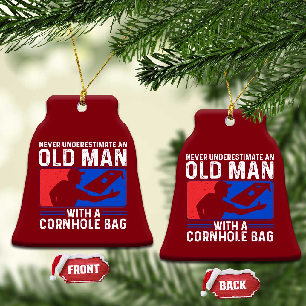 Funny Cornhole Player Ceramic Ornament Never Underestimate An Old Man With A Cornhole Bag