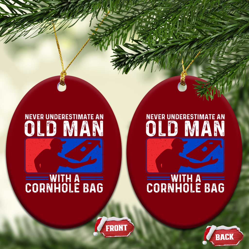 Funny Cornhole Player Ceramic Ornament Never Underestimate An Old Man With A Cornhole Bag