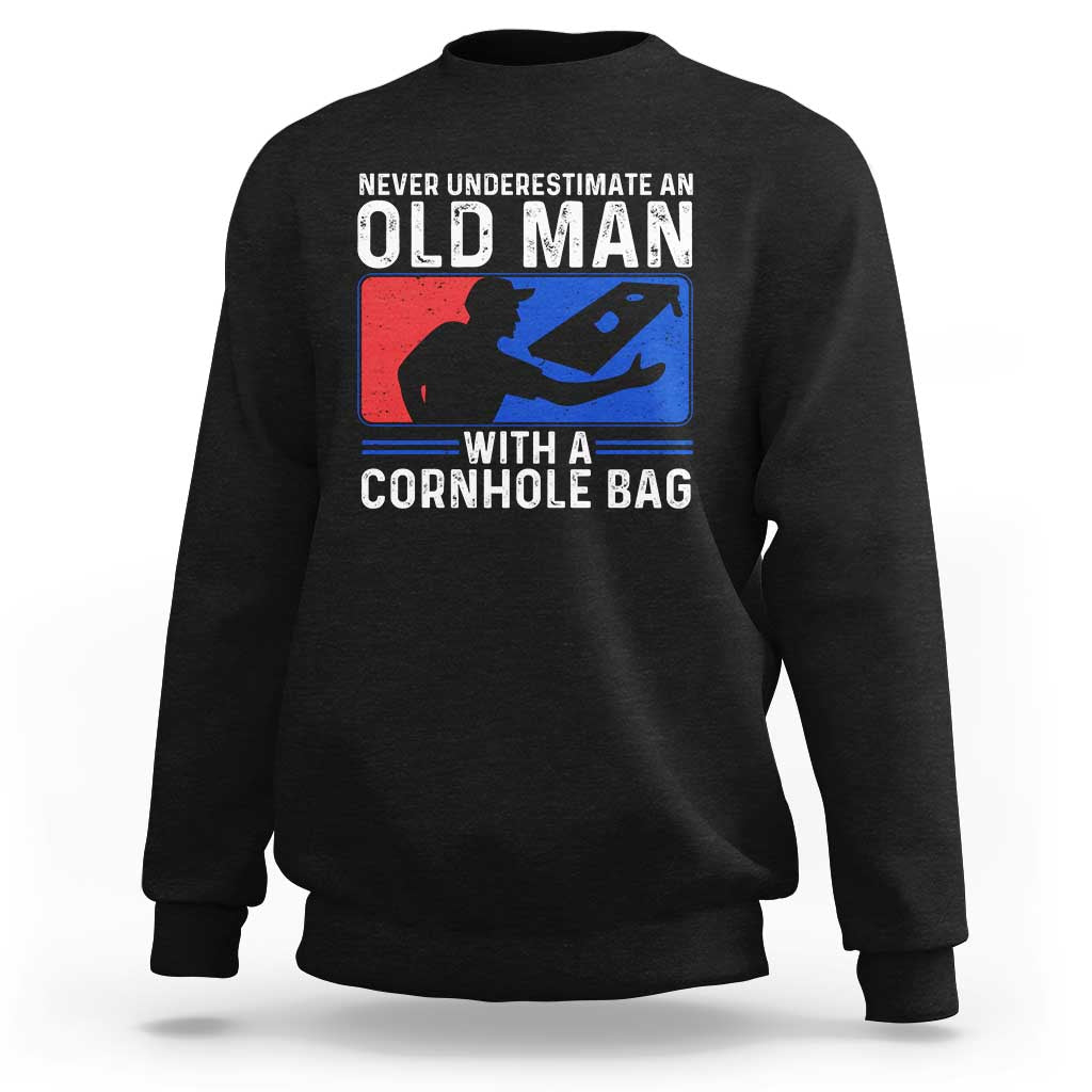 Funny Cornhole Player Sweatshirt Never Underestimate An Old Man With A Cornhole Bag