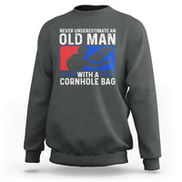 Funny Cornhole Player Sweatshirt Never Underestimate An Old Man With A Cornhole Bag