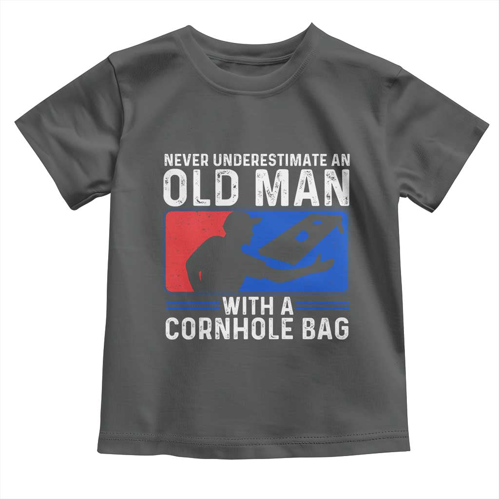 Funny Cornhole Player Toddler T Shirt Never Underestimate An Old Man With A Cornhole Bag