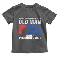 Funny Cornhole Player Toddler T Shirt Never Underestimate An Old Man With A Cornhole Bag