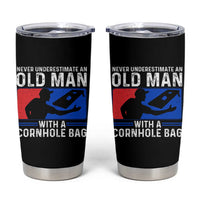 Funny Cornhole Player Tumbler Cup Never Underestimate An Old Man With A Cornhole Bag