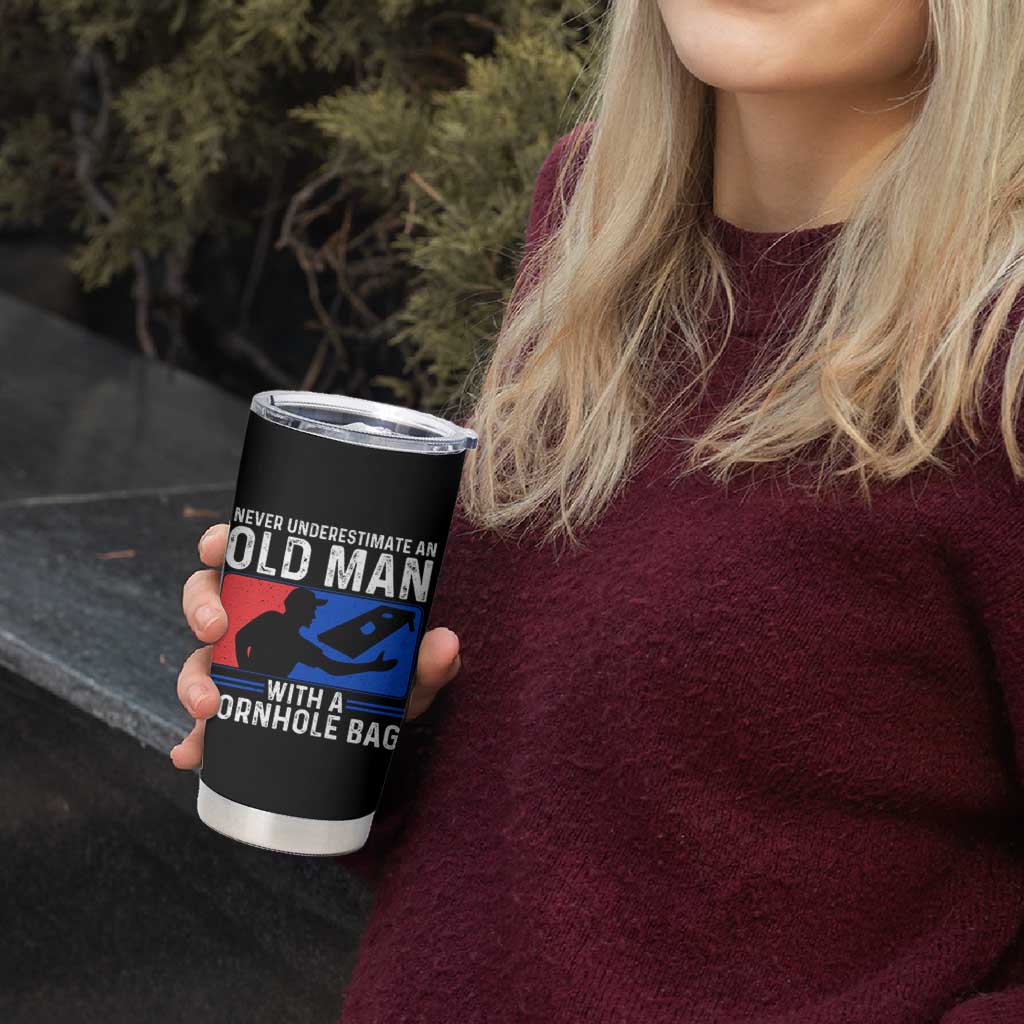 Funny Cornhole Player Tumbler Cup Never Underestimate An Old Man With A Cornhole Bag