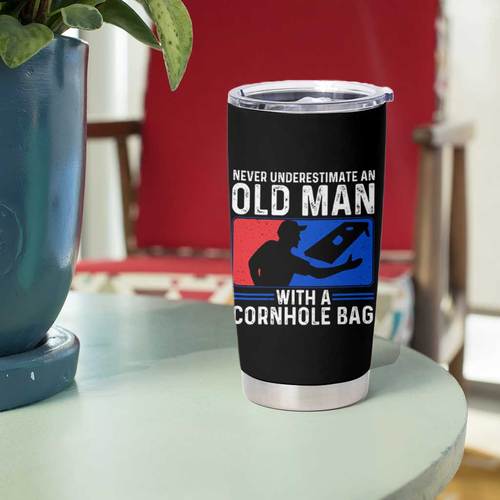 Funny Cornhole Player Tumbler Cup Never Underestimate An Old Man With A Cornhole Bag
