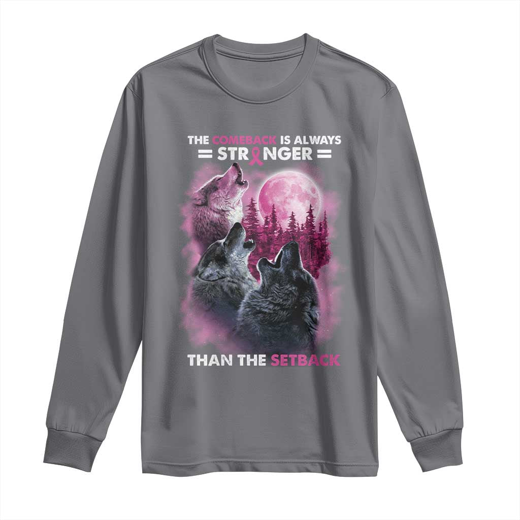 Pink Breast Cancer Long Sleeve Shirt Pink Ribbon Comeback Stronger Than Setback Wolf Moon - Wonder Print Shop
